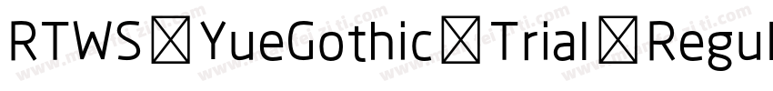 RTWS YueGothic Trial Regular字体转换